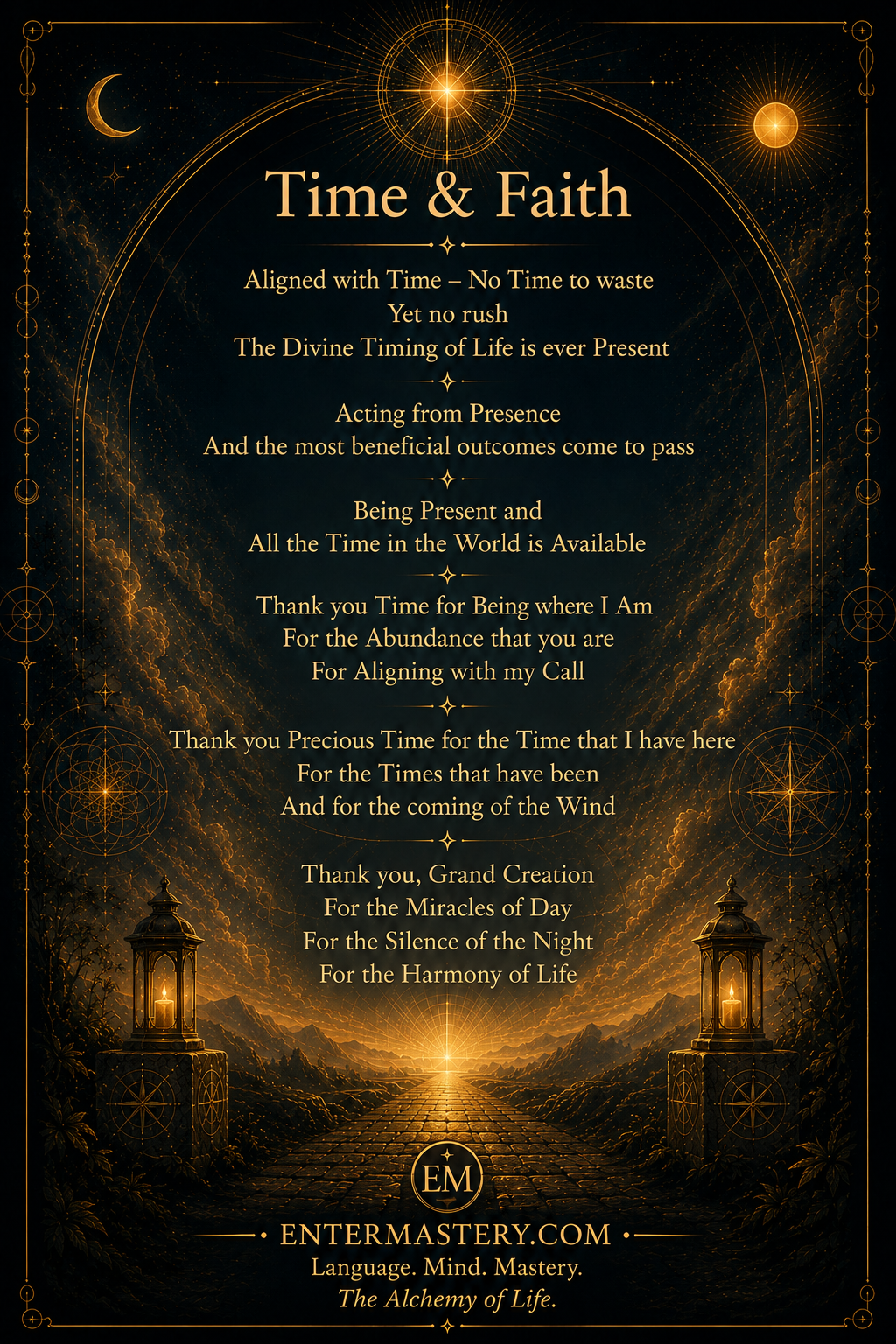 A ceremonial poem flyer titled Time & Faith with gold text on dark background featuring moon, sun, golden arch and lanterns. Poem about divine timing, presence and gratitude. EnterMastery.com